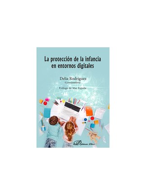 PROTECCIÓN DE LA INFANCIA EN ENTORNOS DIGITALES, LA
