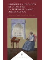 HISTORIA DE LA EDUCACIÓN DE LAS MUJERES EN TIEMPOS DE CAMBIO (SIGLOS XVII-XX)