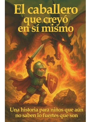CABALLERO QUE CREYÓ EN SÍ MISMO, EL
