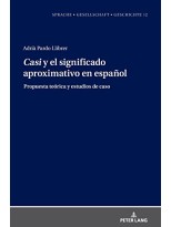 CASI Y EL SIGNIFICADO APROXIMATIVO EN ESPAÑOL