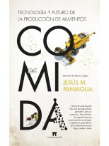 COMIDA. TECNOLOGÍA Y FUTURO DE LA PRODUCCIÓN DE ALIMENTOS
