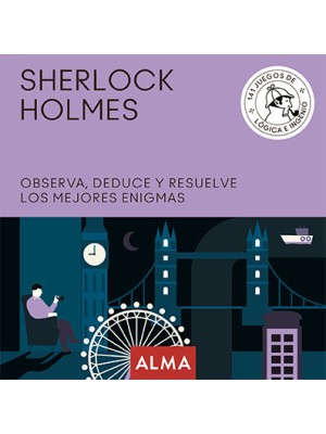 SHERLOCK HOLMES OBSERVA, DEDUCE Y RESUELVE SUS MEJORES ENIGMAS