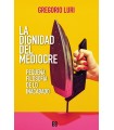 DIGNIDAD DEL MEDIOCRE, LA