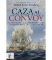 CAZA AL CONVOY. EL TRIUNFO DE LA ARMADA ESPAÑOLA EN LA INDEPENDENCIA DE ESTADOS