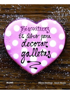 BISCUITEERS. EL LIBRO PARA DECORAR GALLETAS