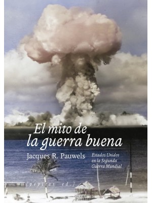 MITO DE LA GUERRA BUENA, EL