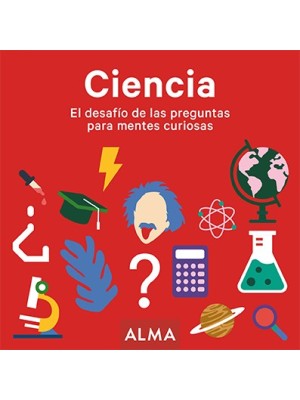 CIENCIA EL DESAFÍO DE LAS PREGUNTAS PARA MENTES CURIOSAS
