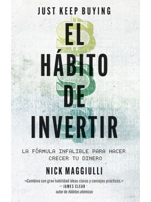 HÁBITO DE INVERTIR (JUST KEEP BUYING)
