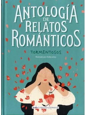 ANTOLOGÍA DE RELATOS ROMÁNTICOS TORMENTOSOS