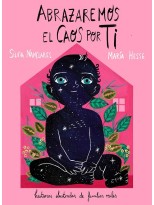 ABRAZAREMOS EL CAOS POR TI