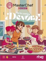 NO TE CORTES. ¡DEVORA! (MASTER CHEF JUNIOR