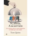 SÍ ALTEZA. A SU SERVICIO