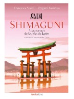 SHIMAGUNI. ATLAS NARRADO DE LAS ISLAS DE JAPÓN