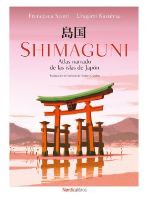 SHIMAGUNI. ATLAS NARRADO DE LAS ISLAS DE JAPÓN