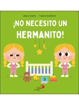 NO NECESITO UN HERMANITO!