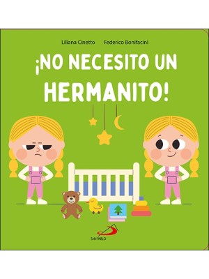 NO NECESITO UN HERMANITO!