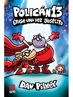 POLICÁN 13: ÉRASE UNA VEZ JOSELITO