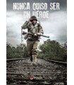 NUNCA QUISO SER UN HÉROE