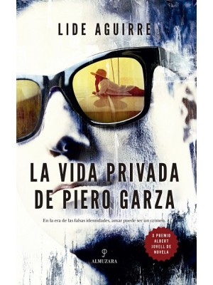 VIDA PRIVADA DE PIERO GARZA, LA