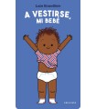 A VESTIRSE, MI BEBÉ