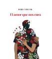 AMOR QUE NOS CURA, EL