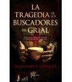 TRAGEDIA DE LOS BUSCADORES DEL GRIAL, LA