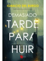 DEMASIADO TARDE PARA HUIR