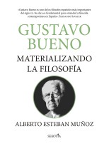 GUSTAVO BUENO, MATERIALIZANDO LA FILOSOFÍA