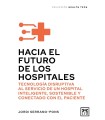 HACIA EL FUTURO DE LOS HOSPITALES