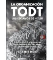 ORGANIZACIÓN TODT: LOS ESCLAVOS DE HITLER, LA