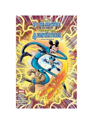 WHAT IF: ¿Y SI MICKEY Y SUS AMIGOS FUERAN LOS 4 FANTÁSTICOS? Y OTRAS HISTORIAS