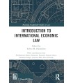 INTRODUCTION TO INTERNATIONAL ECONOMIC LAW