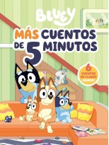 BLUEY. RECOPILATORIO DE CUENTOS - MÁS CUENTOS DE 5 MINUTOS (EDICIÓN EN ESPAÑOL)