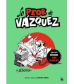 LO PEOR DE VÁZQUEZ
