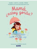 MAMÁ, ¿ESTOY GORDA?