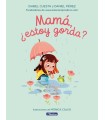 MAMÁ, ¿ESTOY GORDA?