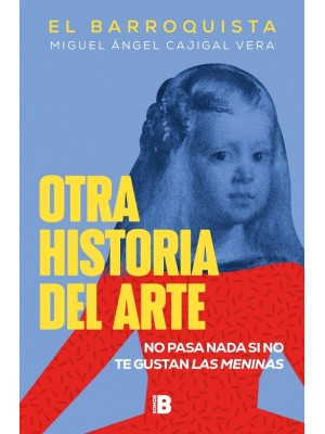OTRA HISTORIA DEL ARTE (EL BARROQUISTA)