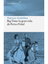 BIG TIME: LA GRAN VIDA DE PERICO VIDAL