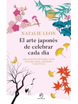 ARTE JAPONÉS DE CELEBRAR CADA DÍA, EL