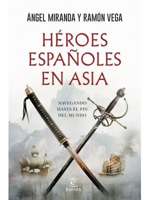 HÉROES ESPAÑOLES EN ASIA