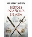 HÉROES ESPAÑOLES EN ASIA
