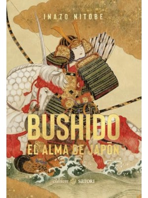 BUSHIDO. EL ALMA DE JAPÓN