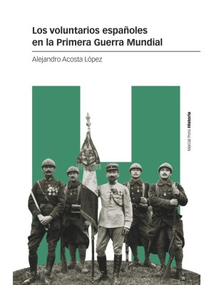 VOLUNTARIOS ESPAÑOLES EN LA PRIMERA GUERRA MUNDIAL