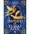 IMPERIO DE FUEGO AZUL (SAGA FÉNIX & DRAGÓN 1)