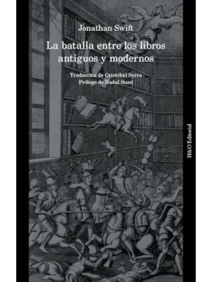 BATALLA ENTRE LOS LIBROS ANTIGUOS Y MODERNOS, LA