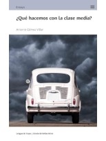 QUÉ HACEMOS CON LA CLASE MEDIA?