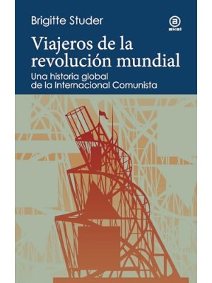 VIAJEROS DE LA REVOLUCION MUNDIAL