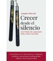 CRECER DESDE EL SILENCIO