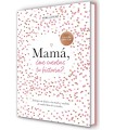 MAMÁ, ¿ME CUENTAS TU HISTORIA? (EDICIÓN OFICIAL)