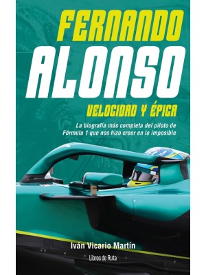 FERNANDO ALONSO. VELOCIDAD Y ÉPICA